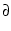 $\partial$